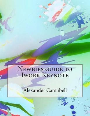 Book cover for Newbies Guide to iWork Keynote