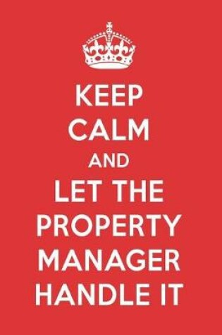 Cover of Keep Calm and Let the Property Manager Handle It