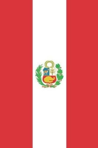 Cover of Peru Flag Notebook - Peruvian Flag Book - Peru Travel Journal