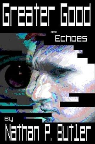 Cover of Greater Good and Echoes