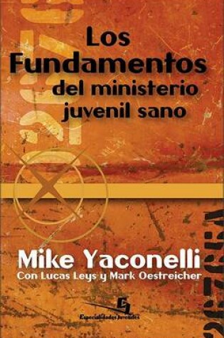 Cover of Los Fundamentos Del Ministerio Juvenil Sano