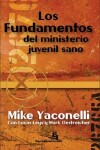 Book cover for Los Fundamentos Del Ministerio Juvenil Sano
