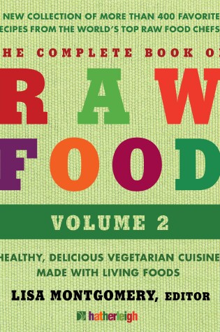 Cover of Complete Book Of Raw Food, The: Volume 2