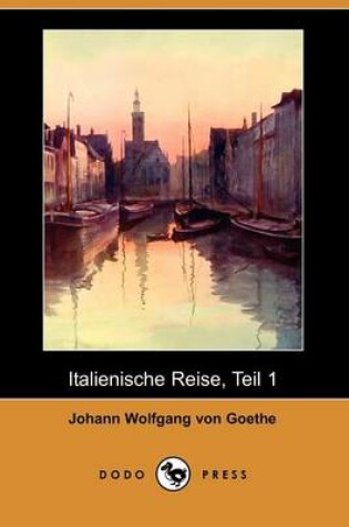 Cover of Italienische Reise, Teil 1 (Dodo Press)
