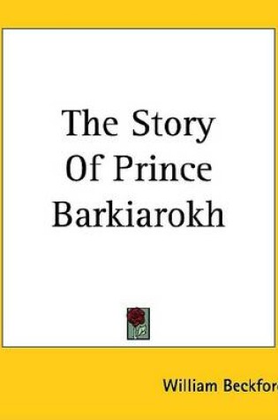Cover of The Story of Prince Barkiarokh