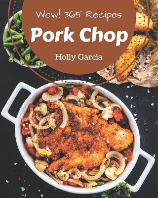 Book cover for Wow! 365 Pork Chop Recipes