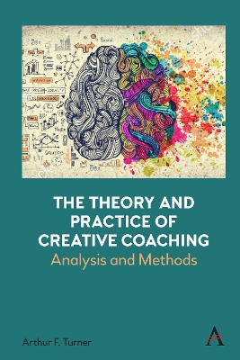 Book cover for The Theory and Practice of Creative Coaching