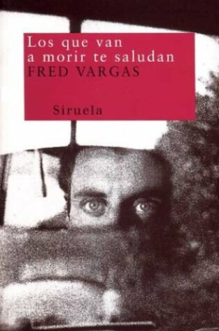 Cover of Los Que Van a Morir Te Saludan