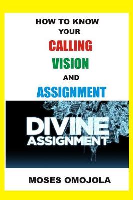 Book cover for How to Know Your Calling, Vision and Assignment