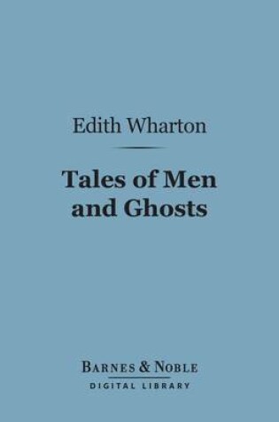 Cover of Tales of Men and Ghosts (Barnes & Noble Digital Library)