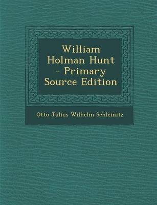 Book cover for William Holman Hunt - Primary Source Edition