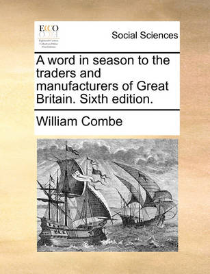 Book cover for A Word in Season to the Traders and Manufacturers of Great Britain. Sixth Edition.