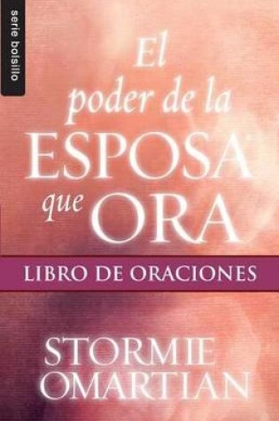 Cover of El Poder de la Esposa Que Ora: Libro de Oraciones