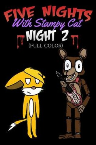 Cover of Five Nights with Stampy Cat - Night Two (Full Color)