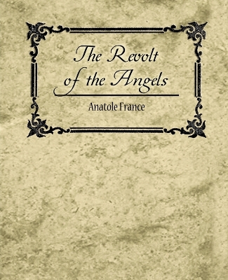 Book cover for The Revolt of the Angels - Anatole France