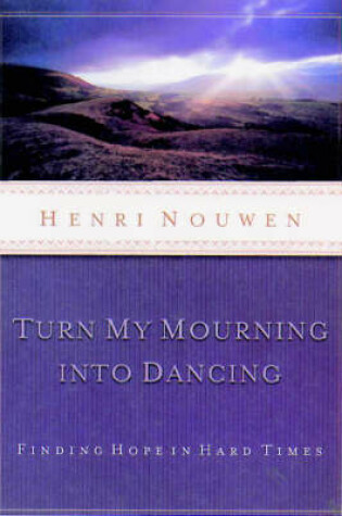 Cover of Turn My Mourning into Dancing