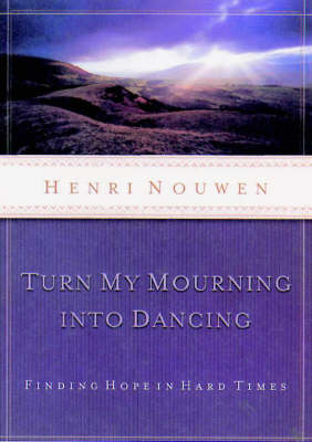 Book cover for Turn My Mourning into Dancing