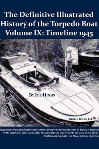 Cover of The Definitive Illustrated History of the Torpedo Boat, Volume IX