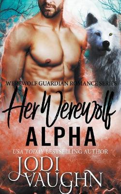 Book cover for Her Werewolf Alpha