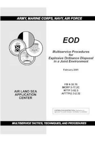 Cover of FM 4-30.16 EOD Multiservice Procedures for Explosive Ordnance Disposal in a Joint Environment