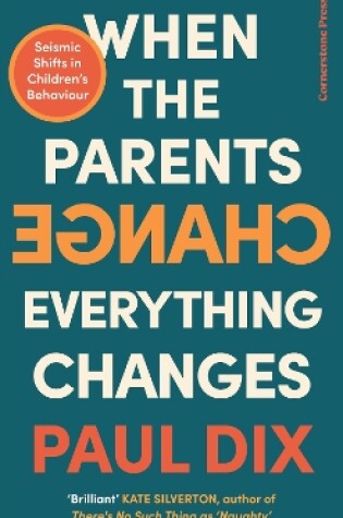 Cover of When the Parents Change, Everything Changes