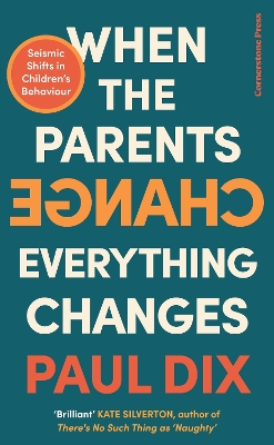 Book cover for When the Parents Change, Everything Changes