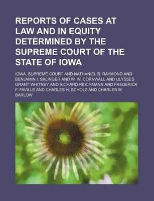 Book cover for Reports of Cases at Law and in Equity Determined by the Supreme Court of the State of Iowa (Volume 181)