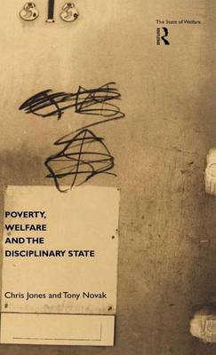 Cover of Poverty, Welfare and the Disciplinary State