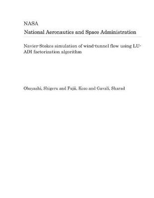 Book cover for Navier-Stokes Simulation of Wind-Tunnel Flow Using Lu-Adi Factorization Algorithm