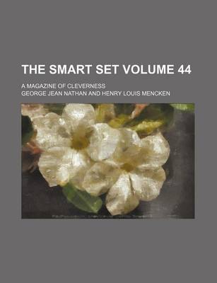 Book cover for The Smart Set Volume 44; A Magazine of Cleverness