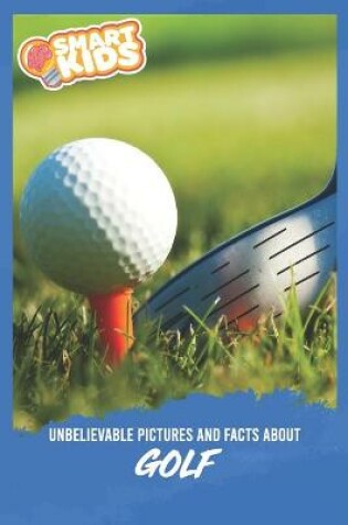 Cover of Unbelievable Pictures and Facts About Golf