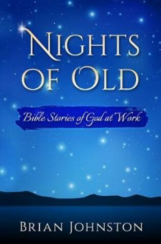 Cover of NIGHTS OF OLD: BIBLE STORIES OF GOD AT WORK