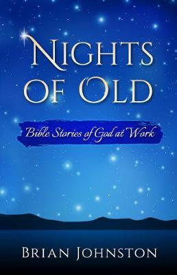 Book cover for NIGHTS OF OLD: BIBLE STORIES OF GOD AT WORK