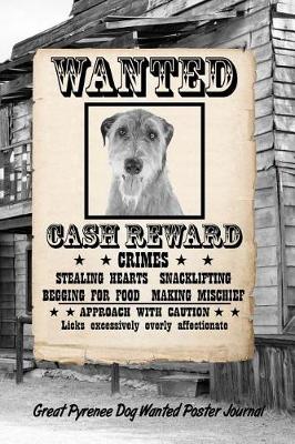 Book cover for Great Pyrenee Dog Wanted Poster Journal