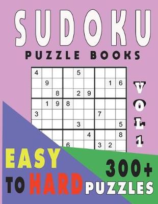Cover of Sudoku Puzzle Books Easy To Hard 300+ Puzzles Vol1