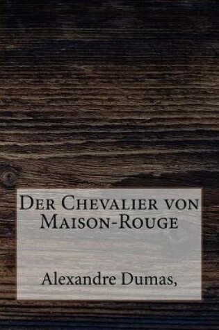 Cover of Der Chevalier Von Maison-Rouge