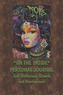 Book cover for On The Inside Personal Journal Self-Reflection, Growth and Development