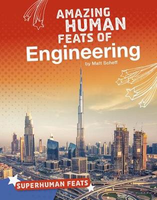 Book cover for Superhuman Feats: Amazing Human Feats of Engineering