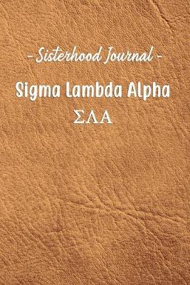 Book cover for Sisterhood Journal Sigma Lambda Alpha