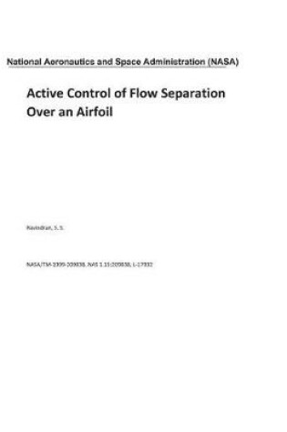 Cover of Active Control of Flow Separation Over an Airfoil