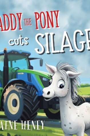 Cover of Paddy the Pony Cuts Silage