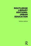 Book cover for Routledge Library Editions: Urban Education