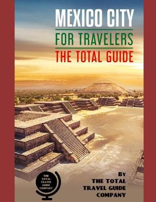 Book cover for MEXICO CITY FOR TRAVELERS. The total guide