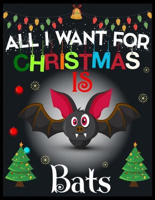 Book cover for All I Want For Christmas is Bats