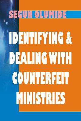 Book cover for Identifying and Dealing with Counterfeit Ministries