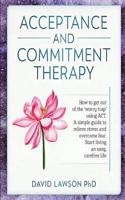 Book cover for Acceptance and Commitment Therapy