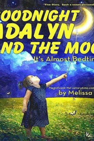 Cover of Goodnight Adalyn and the Moon, It's Almost Bedtime