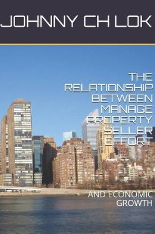 Cover of The Relationship Between Manage Property Seller Effort