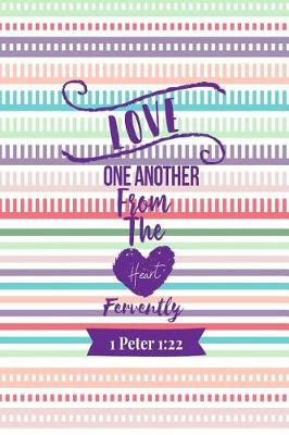 Book cover for Love One Another from the Heart Fervently