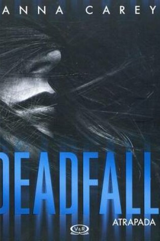 Cover of Deadfall. Atrapada